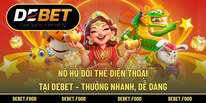 Nổ hũ đổi thẻ điện thoại